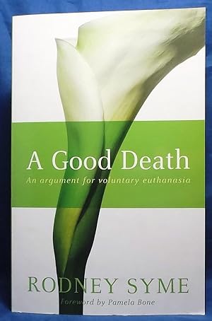 A Good Death: An Argument for Voluntary Euthanasia