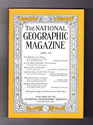 National Geographic Magazine - April, 1942. Making of an Anzac; War Down Under; Metal Sinews of S...