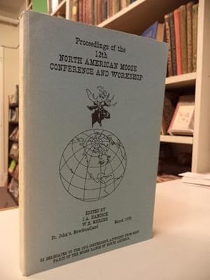Proceedings of the 12th North American Moose Conference and Workshop