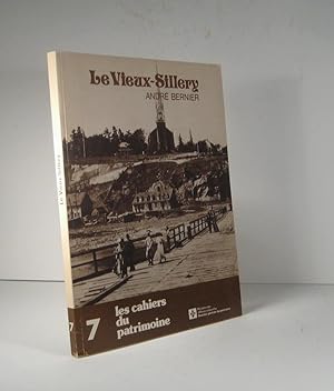 Les Cahiers du Patrimoine no. 7 : Le Vieux-Sillery