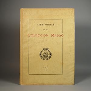 Cien Obras de la Coleccion Masso (Con 128 facsimiles)