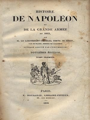 Histoire de Napoleon et de la grande armee en 1812. Tome I et II