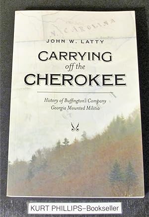 Carrying off the Cherokee: History of Buffington's Company Georgia Mounted Militia