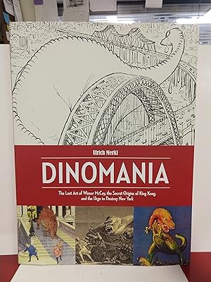 Dinomania: the Lost Art of Winsor McCay, the Secret Origins O