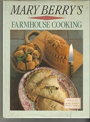 Mary Berry's Farmhouse Cooking.(Originally Published as Mary Berry's Country Cooking).