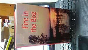 FIRE IN THE BOG Poems from Real Life Volume 1, (signed copy)