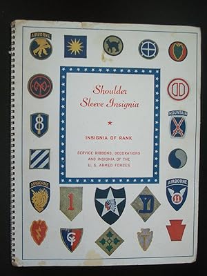 Shoulder Sleeve Insignia: Insignia of Rank, Service Ribbins, Decoratios and Insignia of the U. S....