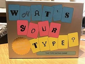 What's Your Type? : The Type Dating Game