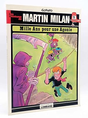 LES AVENTURES DE MARTIN MILAN 1. MILLE ANS POUR UNE AGONIE (Godard) Du Lombard, 1978. EO