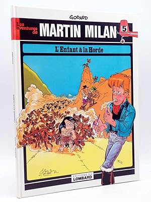 LES AVENTURES DE MARTIN MILAN 5. L'ENFANT À LA HORDE (Godard) Du Lombard, 1981. EO