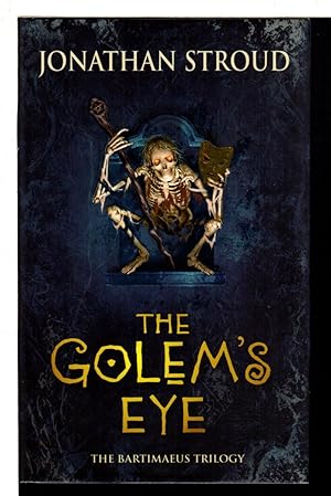 THE GOLEM'S EYE: Book II of The Bartimaeus Trilogy.