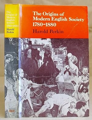 The Origins Of Modern English Society, 1780 - 1880