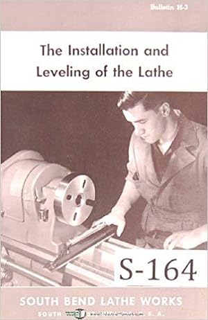 THE INSTALLATION AND LEVELING OF THE LATHE. Bulletin No. H-3