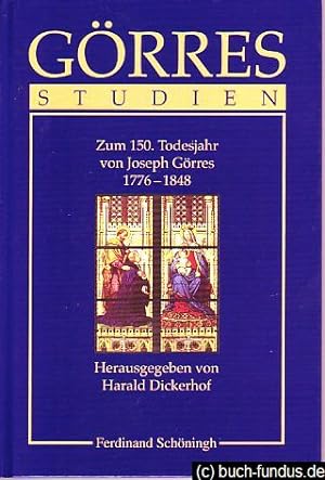 Görres-Studien. Festschrift zum 150. Todesjahr von Joseph von Görres.