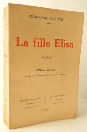 LA FILLE ELISA. Edition définitive.