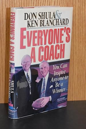 Everyone's A Coach; You Can Inspire Anyone to be a Winner