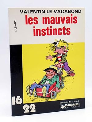 COLLECTION 16 22 16/22 Nº 2. VALENTIN LE VAGABOND. LES MAUVAIS INSTINCTS (Tabary) Dargaud, 1977