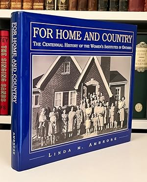 For Home and Country: The Centennial History of the Women's Institutes in Ontario (Signed Copy)