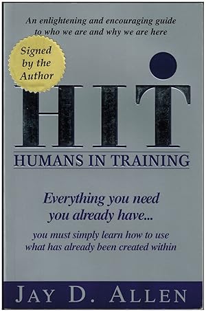 Humans In Training: Everything you need, you already have.you must simply learn how to use what h...