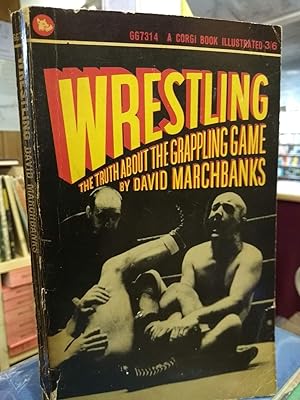 Wrestling - The Truth About The Grappling Game (Corgi books)