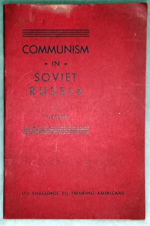 Communism in Soviet Russia: Its Challenge to Thinking Americans