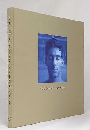 The Journal of Contemporary Photography. Volume Three (3/III). The Clandestine Mind