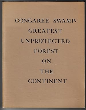 Congaree Swamp: Greatest Unprotected Forest on the Continent