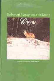 ECOLOGY AND MANAGEMENT OF THE EASTERN COYOTE;
