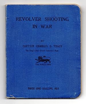 Revolver Shooting in War: A Practical Handbook