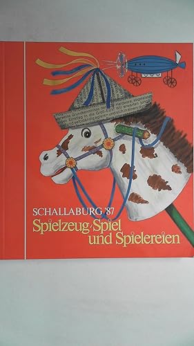 Schallaburg 1987. Spielzeug- Spiel und Spielereien. 25. April - 2. November 1987. Katalog des Nie...