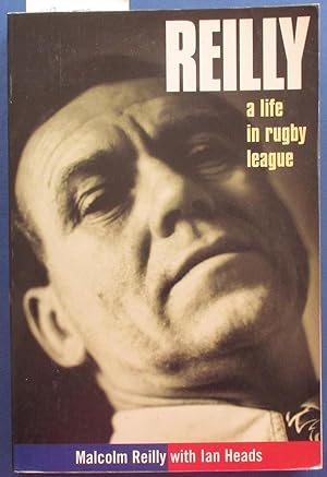 Reilly: A Life in Rugby League
