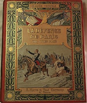 L'année terrible - La défense de Paris - (Armées du Nord, des Vosges et de l'Est - Siège de Paris-)