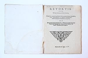 Pamphlet. Retortie ofte vveder-steeck, ghegheven met de smadelijcke sift by eenighe bittere calvi...