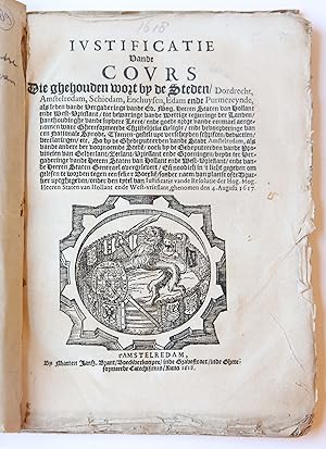 Pamphlet. Ivstificatie vande covrs die ghehouden wort by de steden, Dordrecht, Amstelredam, Schie...