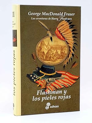 LAS AVENTURAS DE HARRY FLASHMAN VII 7. FLASHMAN Y LOS PIELES ROJAS (George MacDonald Fraser) OFRT
