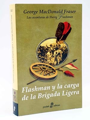 LAS AVENTURAS DE HARRY FLASHMAN. FLASHMAN Y LA CARGA DE LA BRIGADA LIGERA (George MacDonald Fraser)