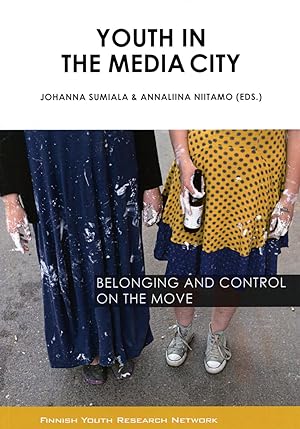 Youth in The Media City : Belonging and control on the move