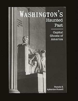 Washington's Haunted Past: Capital Ghosts of America (Only Signed Copy)