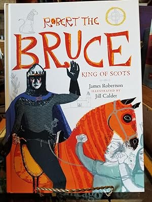 Robert the Bruce: King of Scots [FIRST EDITION]