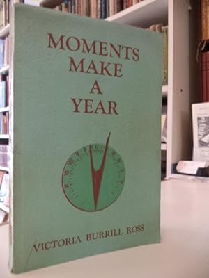 Moments Make a Year [inscribed]