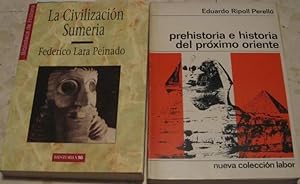 Prehistoria e Historia del Próximo oriente (E. Ripoll) + La civilización sumeria (F. Lara) [2 LIB...