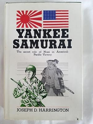 Yankee Samurai - The Secret Role of Nisei in America's Pacific Victory
