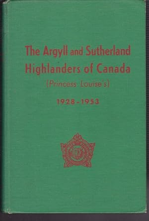 THE ARGYLL AND SUTHERLAND HIGHLANDERS OF CANADA [ Princess Louise's] 1928-1953