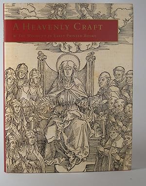 A Heavenly Craft: The Woodcut in Early Printed Books