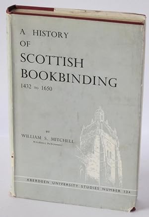 A History of Scottish Bookbinding 1432 to 1650
