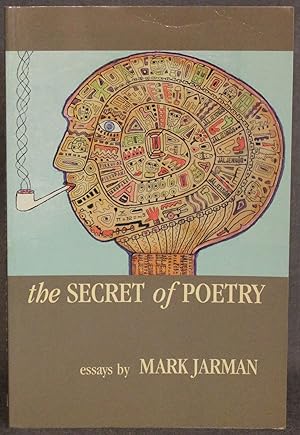 THE SECRET OF POETRY: ESSAYS BY MARK JARMAN