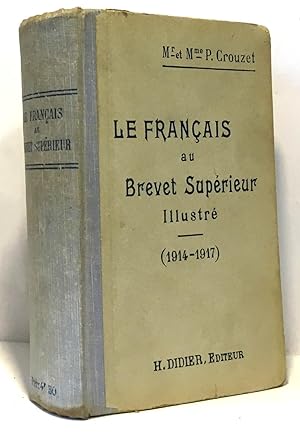 Le français au brevet supérieur illustré - programme 1914-1917