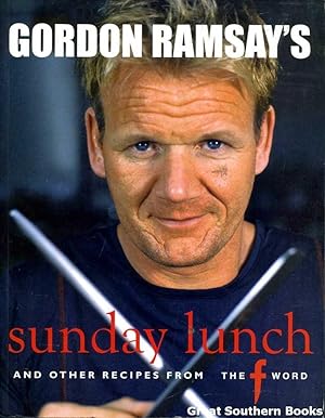 Gordon Ramsay's Sunday Lunch and other recipes from the F word.