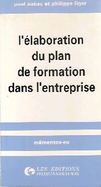 L'?laboration du plan de formation dans l'entreprise - Philippe Aubac