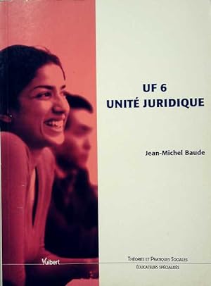 UF 6 Unit? juridique - Jean-Michel Baude